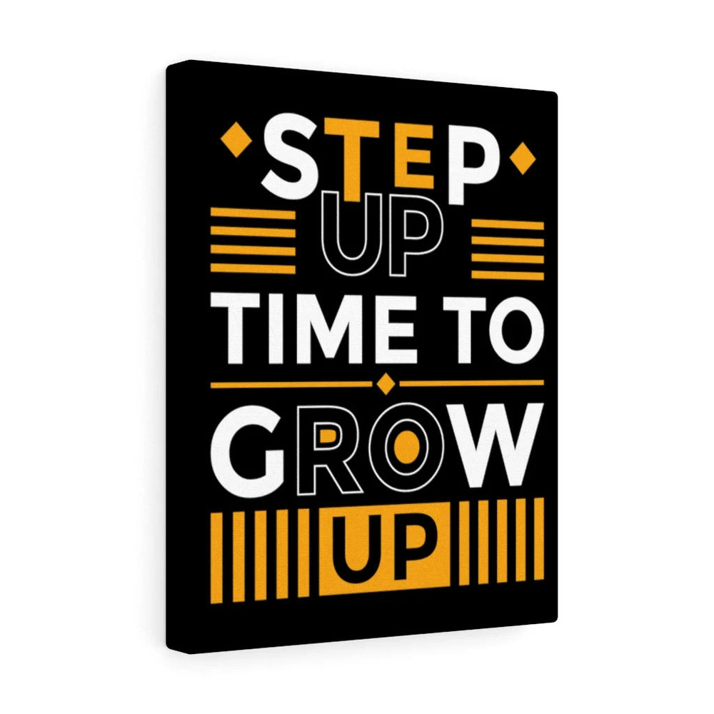 Inspirational Wall Art Step Up Time To Grow Up Wall Art Motivation for